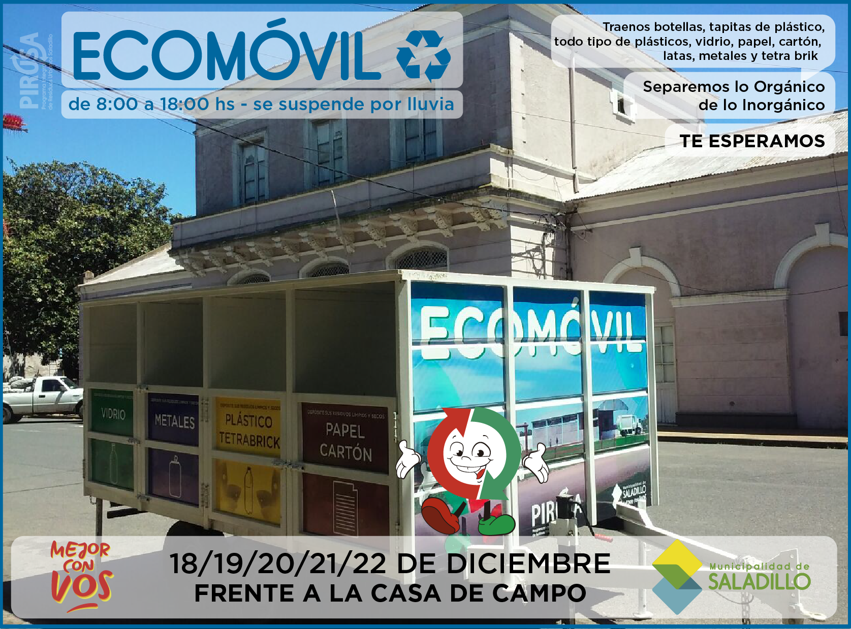 18/19/20/21/22 de diciembre. Se encontrará el Ecomovil frente a la Casa de Campo.-