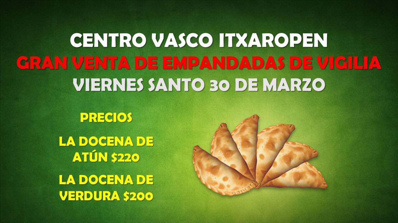 30 de marzo – Empanadas de vigilia en el Centro Vasco Itxaropen.-