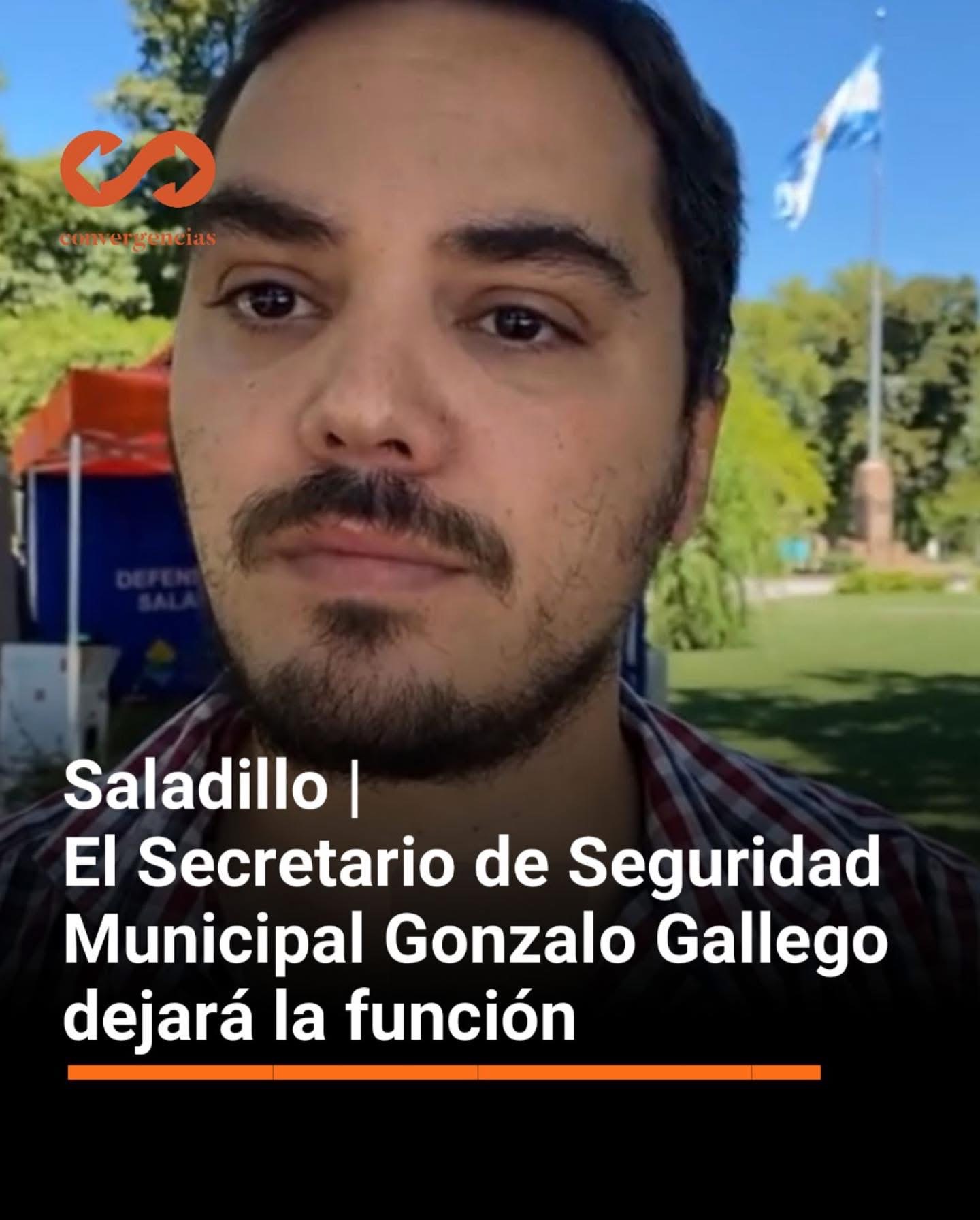 Saladillo | El Secretario de Seguridad Municipal Gonzalo Gallego dejará la función.