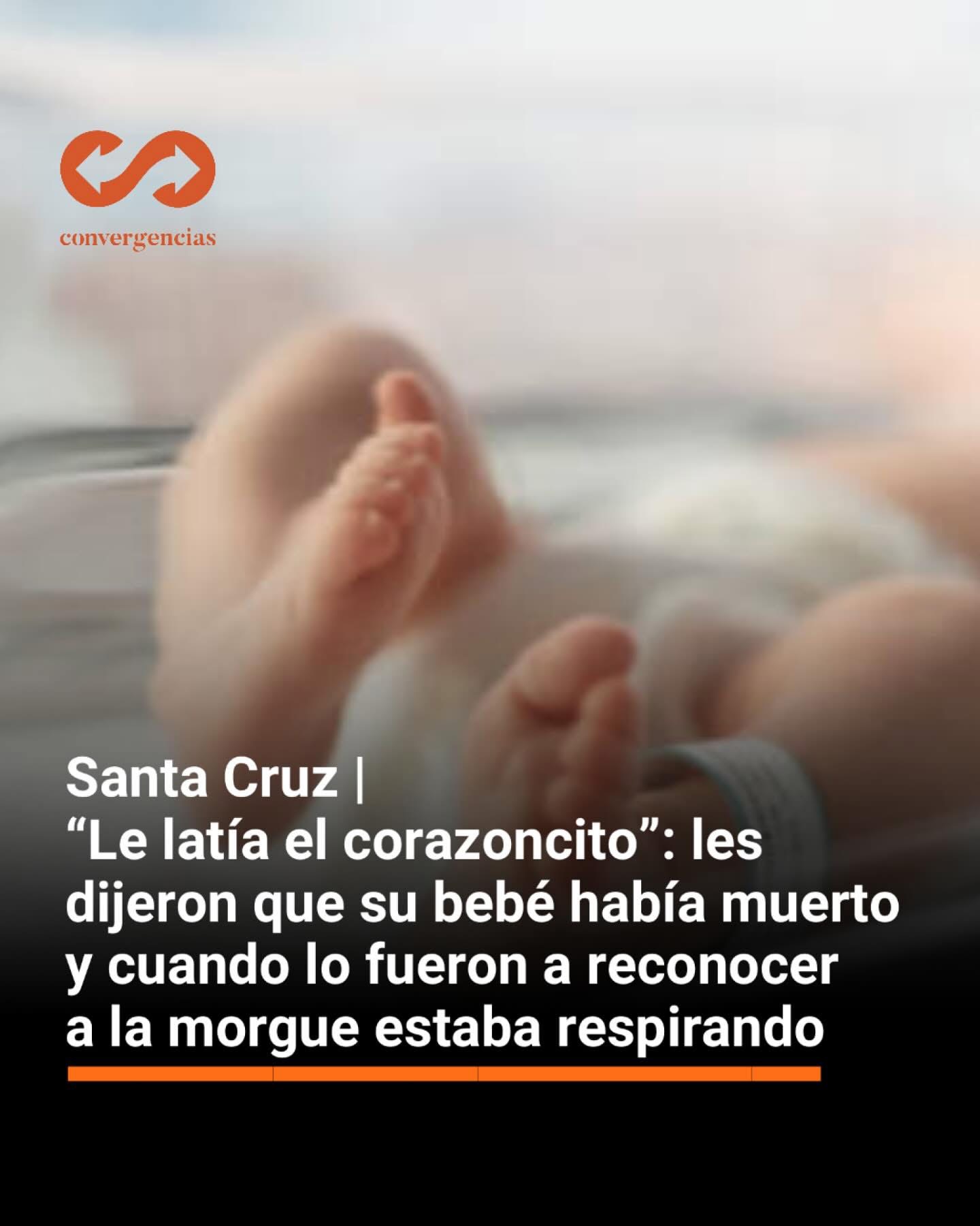 Santa Cruz | “Le latía el corazoncito”: les dijeron que su bebé había muerto y cuando fueron a reconocerlo a la morgue respiraba.-