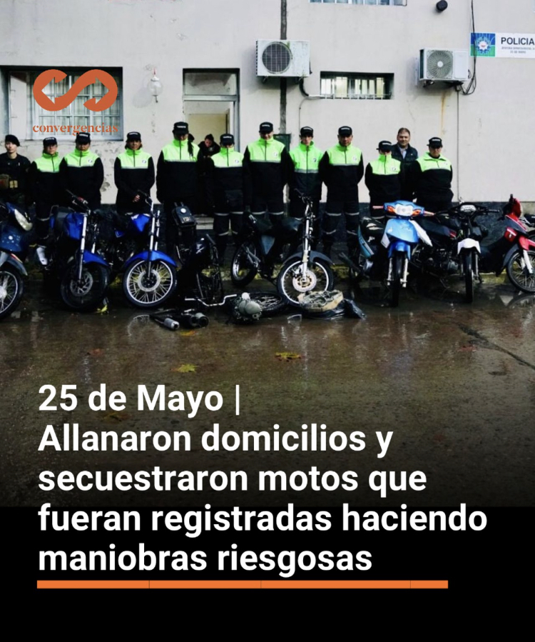 25 de Mayo | Allanaron domicilios y secuestraron motos que fueran registradas haciendo maniobras riesgosas.