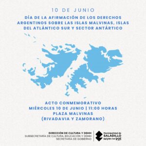 10 de Junio | Día de la Afirmación de los Derechos Argentinos sobre las Islas Malvinas, Islas del Atlántico Sur y Sector Antártico.-