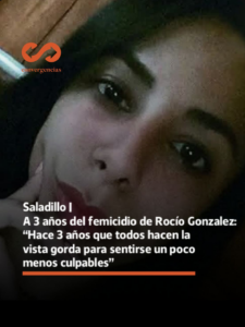 Saladillo | A 3 años del femicidio de Rocío Gonzalez: “Hace 3 años que todos hacen la vista gorda para sentirse un poco menos culpables”.-