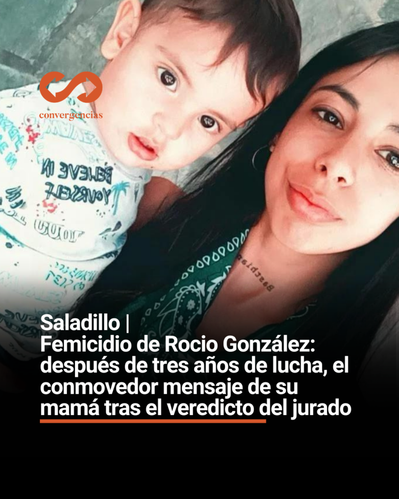 Saladillo | Femicidio de Rocio González: después de tres años de lucha, el conmovedor mensaje de su mamá tras el veredicto del jurado.-
