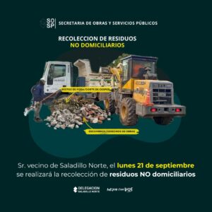 Atención vecinos y vecinas de Saladillo Norte: recolección de residuos no domiciliarios.-
