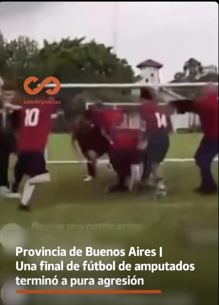 Provincia de Buenos Aires | Una final de fútbol de amputados terminó a pura agresión.-