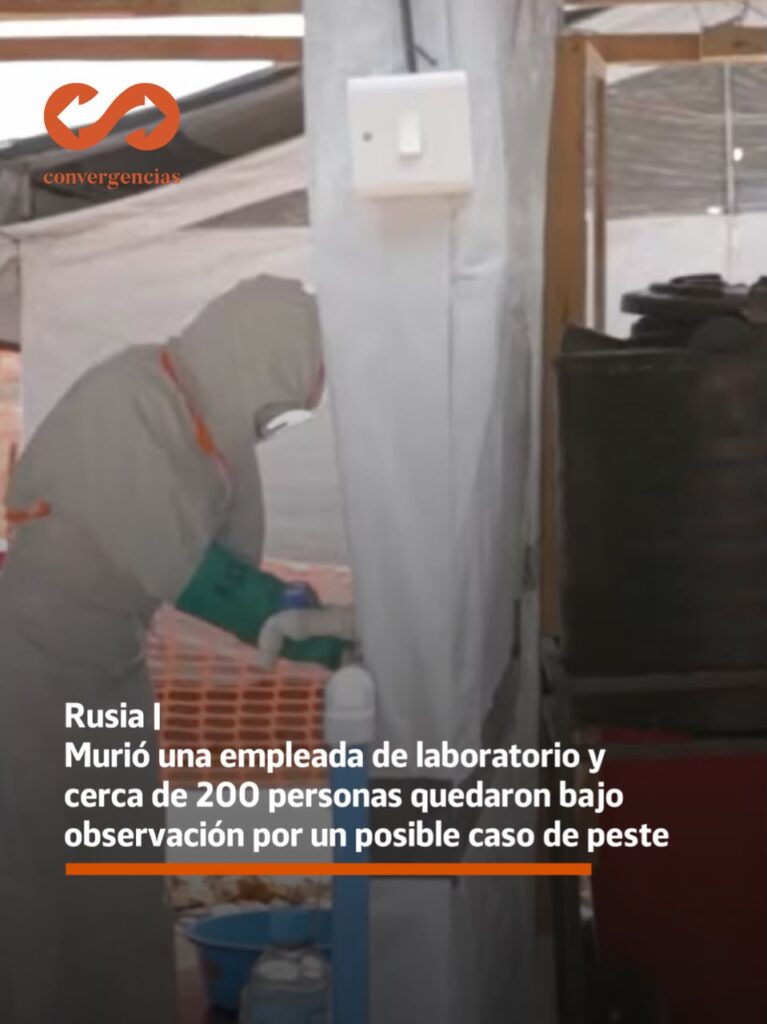 Rusia | murió una empleada de laboratorio y cerca de 200 personas quedaron bajo observación por un posible caso de peste.-