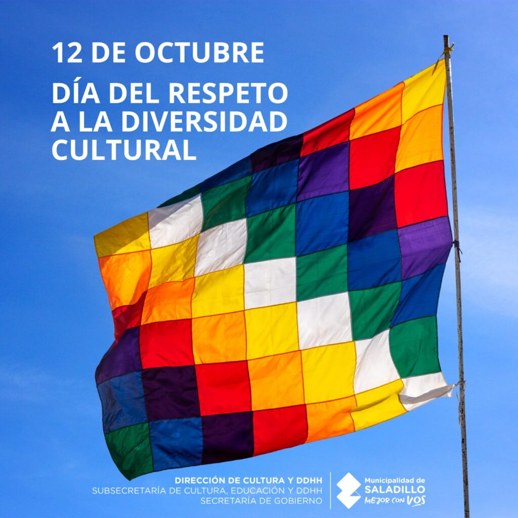 12  Octubre | Día del respeto a la diversidad cultural.-