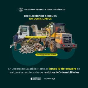 Saladillo Norte| Lunes 19 de octubre realizarán recolección de residuos no domiciliarios.-