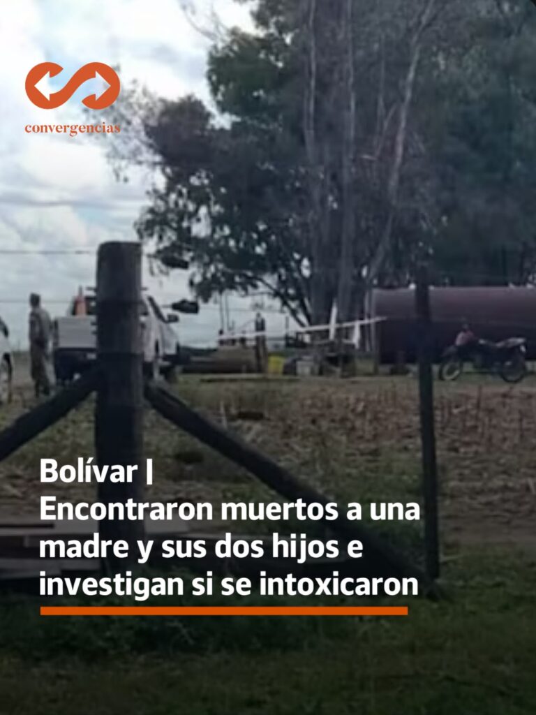 Bolívar | Encontraron muertos a una madre y sus dos hijos e investigan si se intoxicaron.-